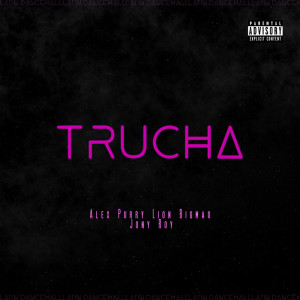 Album TRUCHA (Explicit) from Jony Roy