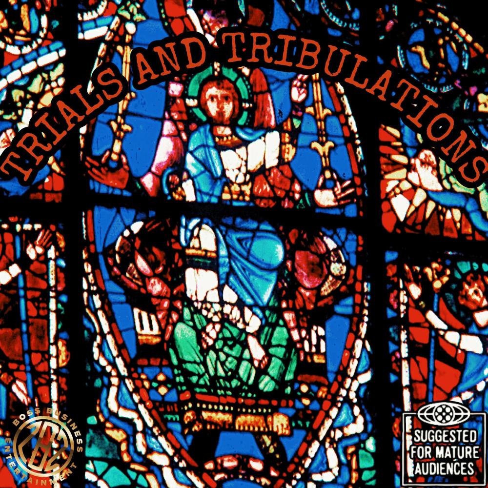 Trials & Tribulations (feat. Melinda's Son) (Explicit)