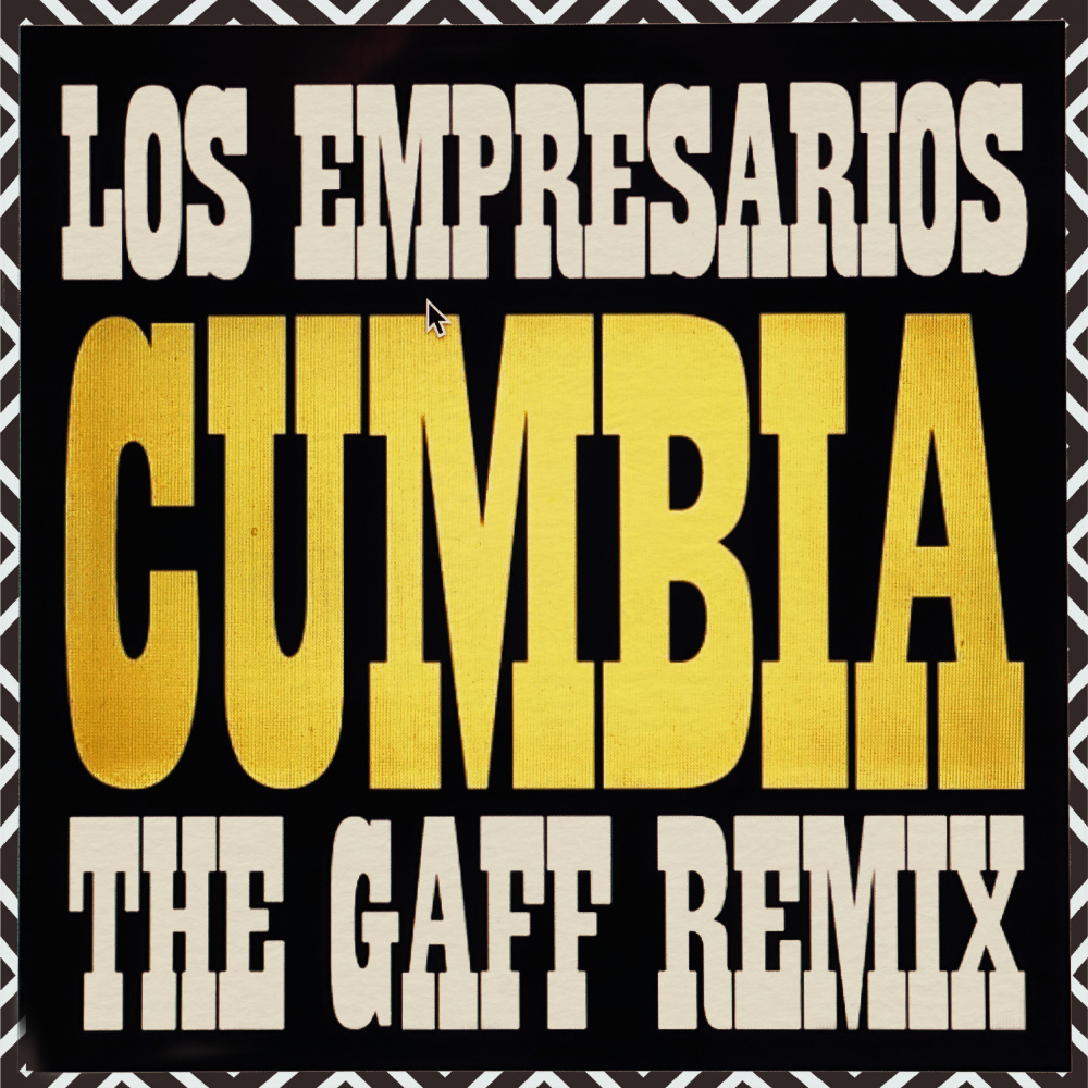 Cumbia (The Gaff Remix)