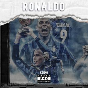 收聽KEI640的Ronaldo (Explicit)歌詞歌曲