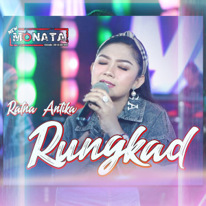 Dengarkan Rungkad lagu dari Ratna Antika dengan lirik