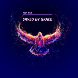 Rap Tist的專輯Saved by Grace