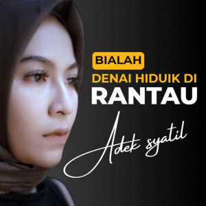 Dengarkan Bialah denai hiduik di rantau (Lagu Minang) lagu dari Adek syatil dengan lirik