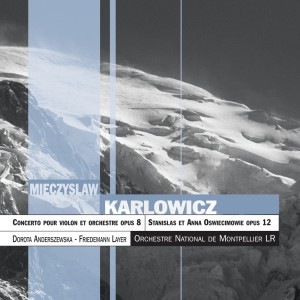 Dorota Anderszewska的專輯Karlowicz :Concerto Pour Violon, Op.8 ; Stanislas Et Anna Oswiecimowie, Op.12
