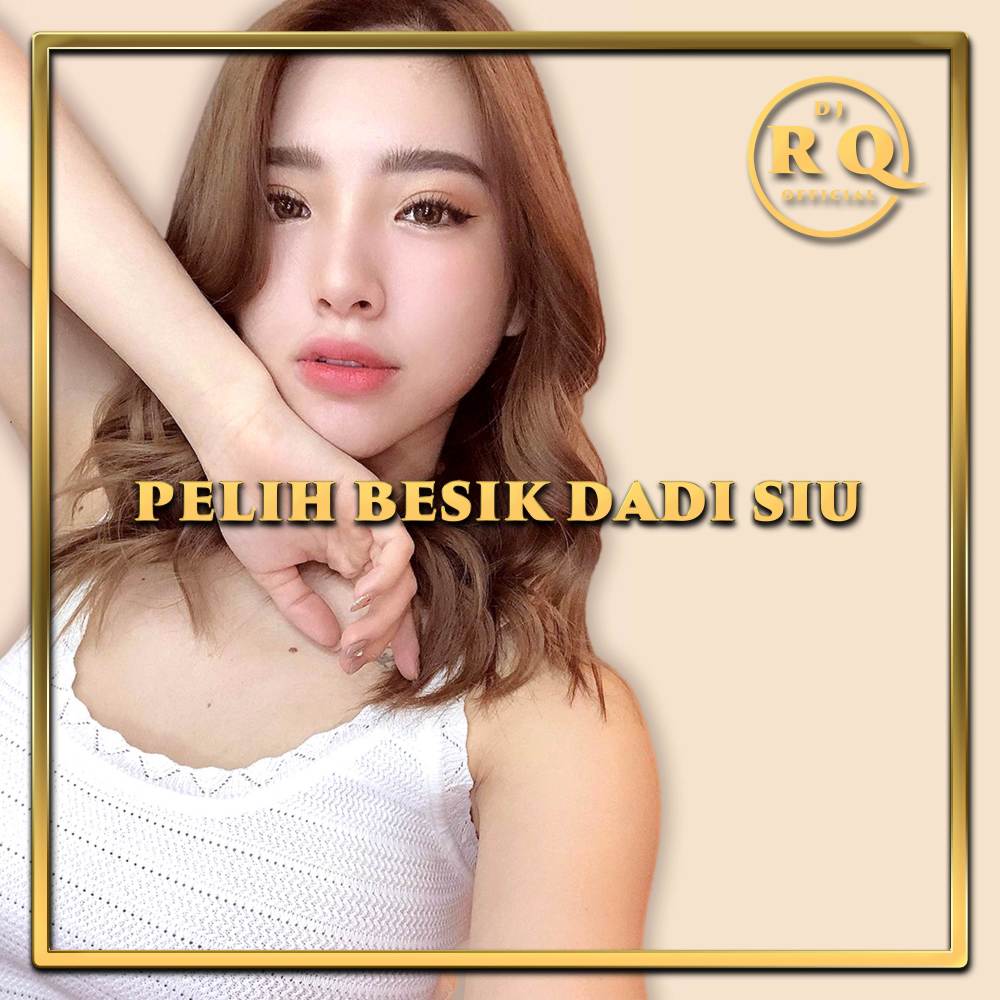 Pelih Besik Dadi Siu