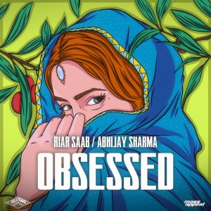 ดาวน์โหลดและฟังเพลง Obsessed พร้อมเนื้อเพลงจาก Riar Saab