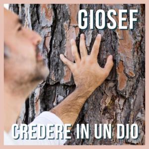 Listen to Credere in un Dio song with lyrics from Giosef