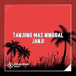 Dengarkan Tanjung Mas Ninggal Janji lagu dari DJ ANANTA dengan lirik