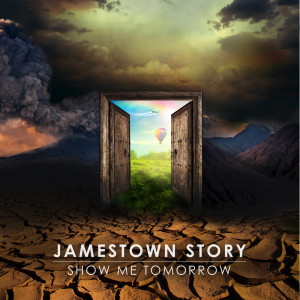 Album Show Me Tomorrow from Jamestown Story