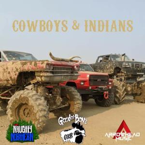 Listen to Cowboys and Indians (Explicit) song with lyrics from The Naughty Northern