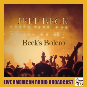 Listen to Beck's Bolero (Featuring Rod Stewart & Ronnie Wood) (Live) song with lyrics from Jeff Beck