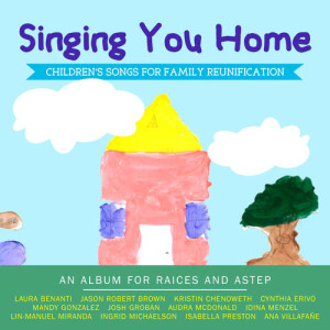 อัลบัม Singing You Home - Children's Songs for Family Reunification ศิลปิน Various