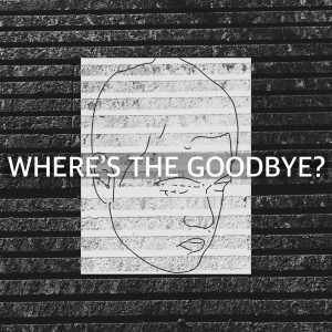 收聽BASE的Where's the Goodbye?歌詞歌曲