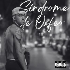 Album Síndrome de Orfeo (Explicit) from Arko