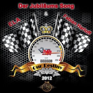 ดาวน์โหลดและฟังเพลง Our Destiny (Offizieller Song Zum 24h-Rennen Nürburgring 2012) (Offizieller Song zum 24h-Rennen Nürburgring 2012) พร้อมเนื้อเพลงจาก Ela