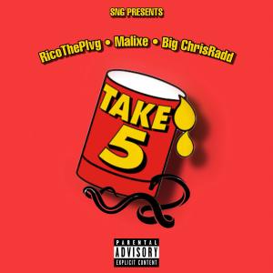 ดาวน์โหลดและฟังเพลง Take 5 (feat. Malixe & Big ChrisRadd) (Explicit) พร้อมเนื้อเพลงจาก Ricotheplvg