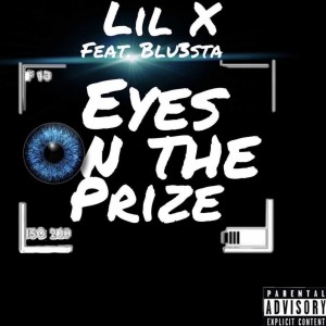 ดาวน์โหลดและฟังเพลง Eyes On The Prize (Explicit) พร้อมเนื้อเพลงจาก Lil X