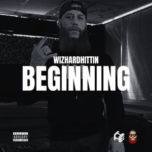 WizHardHittin的專輯BEGINNING (Explicit)