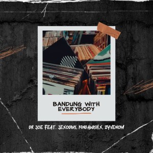 Dr JOE的專輯Bandung with Everybody