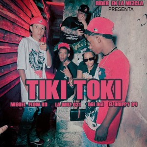 ดาวน์โหลดและฟังเพลง Tiki Toki (Explicit) พร้อมเนื้อเพลงจาก Rider En La Mezcla