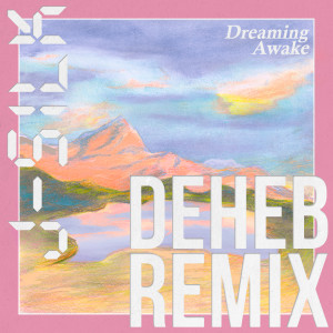 Album Dreaming Awake (Deheb Remix) from J-Silk
