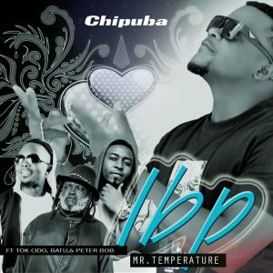 Album Chipuba (feat. Tok Cido, Bantu & Peter Bob) oleh Bantu