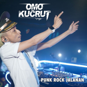 Dengarkan Punk Rock Jalanan (Remix) lagu dari Omo Kucrut dengan lirik