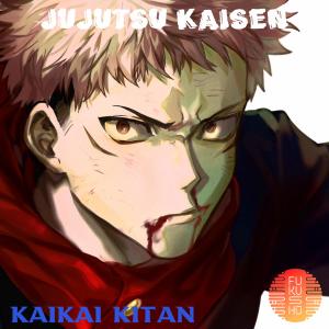 ดาวน์โหลดและฟังเพลง JUJUTSU KAISEN (Kaikai Kitan) พร้อมเนื้อเพลงจาก FUKUSHU BAND