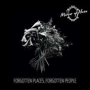 ดาวน์โหลดและฟังเพลง Forgotten Places, Forgotten People พร้อมเนื้อเพลงจาก Mirror Of Haze