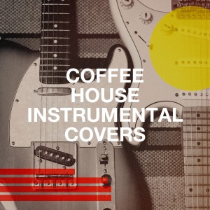 Instrumental Music Songs的專輯Coffee House Instrumental Covers