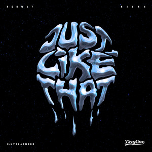 Dengarkan lagu Just Like That (feat. Nieah) nyanyian Kohway dengan lirik