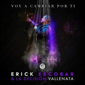 ดาวน์โหลดและฟังเพลง Voy a Cambiar Por Ti พร้อมเนื้อเพลงจาก Erick Escobar