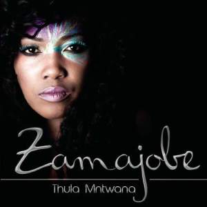 Zamajobe的專輯Thula Mntwana