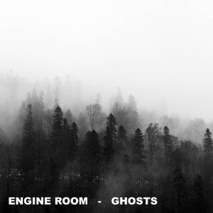 Engine Room的專輯Ghosts