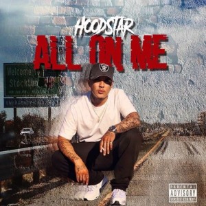 ดาวน์โหลดและฟังเพลง All On Me (Explicit) พร้อมเนื้อเพลงจาก HoodStar