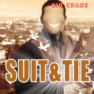 ดาวน์โหลดและฟังเพลง Suit & Tie พร้อมเนื้อเพลงจาก Kid Chaos