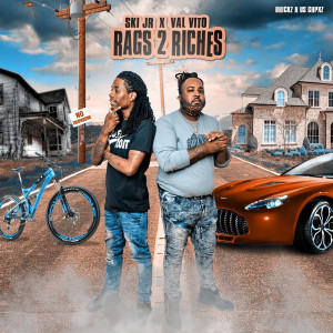 Listen to Rags 2 Riches (Explicit) song with lyrics from Ski Jr