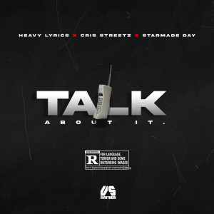 收听Heavy Lyrics的Talk About It (Explicit)歌词歌曲