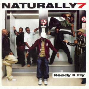 Naturally 7的专辑Ready II Fly