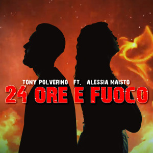 Listen to 24 ore e fuoco song with lyrics from Tony Polverino