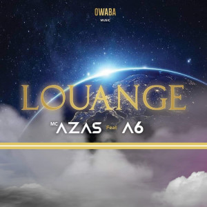 ดาวน์โหลดและฟังเพลง Louange พร้อมเนื้อเพลงจาก Mc Azas