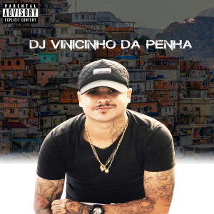 DJ Vinicinho da Penha的專輯Novinha da Mere (Explicit)