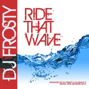 收聽DJ Frosty的Ride That Wave歌詞歌曲