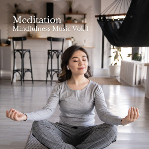 Meditation: Mindfulness Music Vol. 1