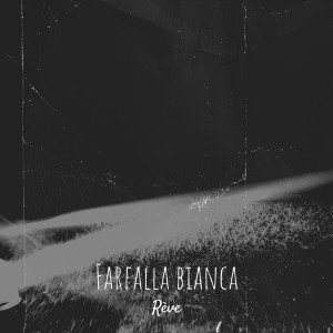 收聽ReVe的Farfalla bianca歌詞歌曲