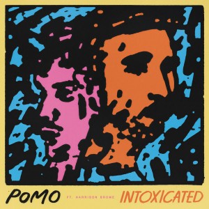 ดาวน์โหลดและฟังเพลง Intoxicated พร้อมเนื้อเพลงจาก Pomo