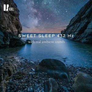 收聽Kael的Sweet Sleep 432 Hz歌詞歌曲