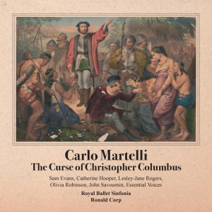 Royal Ballet Sinfonia的專輯Martelli: The Curse of Christopher Columbus