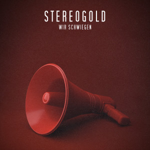 收聽STEREOGOLD的Wir schwiegen歌詞歌曲