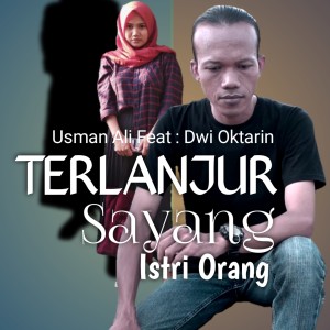 收聽Usman Ali的Terlanjur Sayang Istri Orang歌詞歌曲